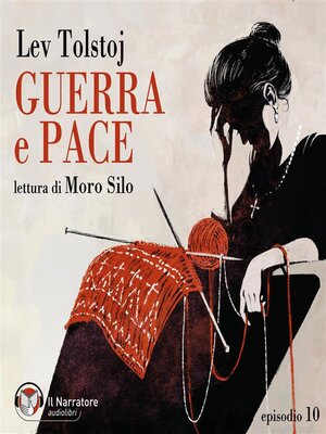 cover image of Guerra e Pace--Libro IV, Parti I e II--Episodio 10